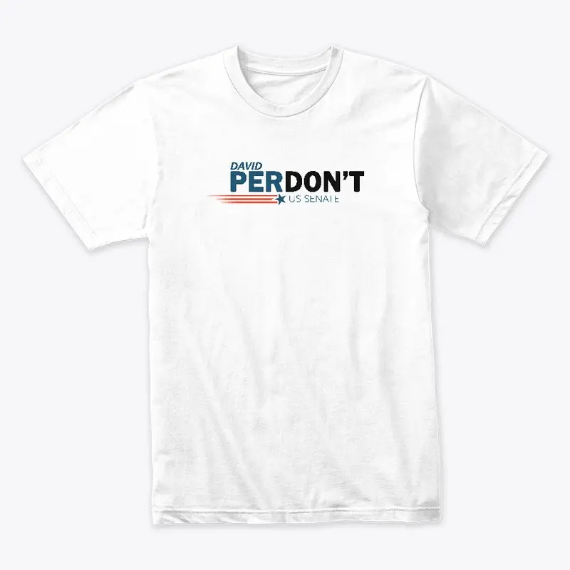 David PerDon't Shirt